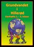 Grundvandet i Hillerød. Elevhæfte 1. 3. klasse