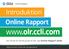 www.olr.ccli.com Introduktion Online Rapport Din skridt-for-skridt guide til den nye Online Rapport (OLR) Online Rapport