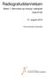 Radiografuddannelsen. Modul 1: Menneske og omsorg i radiografi Hold R10S. 31. august 2010. Ret til ændringer forbeholdes