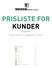 PRISLISTE FOR KUNDER