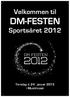 Velkommen til DM-festen. Sportsåret 2012. Torsdag d. 24. januar 2013 i Musikhuset