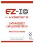 2006, Vidacare Corporation, all rights reserved. Vidacare, EZ-IO Product System and EZ-Connect are trademarks of the Vidacare Corporation.