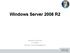 Windows Server 2008 R2. Mikkel Bo Sørensen IT Arkitekt Mikkel.bo.soerensen@atea.dk