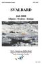 SVALBARD. Juli 2008 Isbjørn - Hvalros - Ismåge. Per G. Larsson og Steffen Holst Rapport fra endnu en drømmerejse med. Dansk Ornitologisk Forening