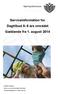 Serviceinformation for Dagtilbud 0-6 års området Gældende fra 1. august 2014
