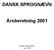 DANSK SPROGNÆVN. Årsberetning 2001