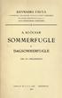 SOMMERFUGLE DAGSOMMERFUGLE DANMARKS FAUNA. A. klocker MED 134 NATURHISTORISK FORENING AFBILDNINGER FORLAGT AF G. E. C.