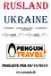 RUSLAND UKRAINE. Prisliste Per 25/10/2010. www.penguin.dk STORBYFERIE / REJSER PÅ EGEN HÅND / GRUPPEREJSER / KRYDSTOGTER