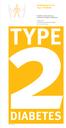 TYPE DIABETES. Forløbsprogram for Type 2 Diabetes. Hospitaler, almen praksis og kommunerne i Region Hovedstaden
