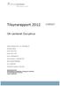 Tilsynsrapport 2012. OK-centeret Dyruphus. Adresse: Faaborgvej 355-361, 5250 Odense SV. Kommune: Odense. Leder: Ardry Larsen. Telefon: 66 14 38 68