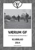VÆRUM GF - en forening med mere end 100 år på bagen..! KLUBBLAD 2014 www.vaerum.net
