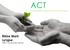ACT. Acceptance and Commitment Therapy. Rikke Mark Lyngsø MBCT mindfulness træner