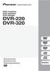DVD-inspelare DVD-opptaker DVD-optager DVR-220 DVR-320. Bruksanvisning Bruksanvisning Betjeningsvejledning