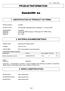 PRODUKTINFORMATION. Sundolitt as 1. IDENTIFIKATION AF PRODUKT OG FIRMA. Thermoplastik, bygningsisolering, emballage m.v.. Normal kvalitet.