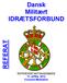 REFERAT. Dansk Militært IDRÆTSFORBUND. REPRÆSENTANTSKABSMØDE 11. APRIL 2015 Comwell Middelfart
