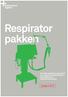 Formålet med Respiratorpakken er at reducere komplikationer i forbindelse med respiratorbehandling.