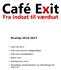 Væsentlige samfundsbehov og udfordringer for Café Exit