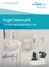 INTEGRERET KLOAKERINGSLØSNING TIL HURTIG MONTERING INDENDØRS. Vogel Sekamatik. pumpe og pumpestation i én