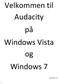 Velkommen til Audacity på Windows Vista og Windows 7