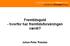 Fremtidsguld - hvorfor har fremtidsforskningen værdi? Johan Peter Paludan