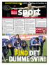 sport FIND DET DUMME SVIN! KOMMENTAR Allan Olsen alol@eb.dk Onsdag 12. november 2014 ekstrabladet.dk/sport sporten@ekstrabladet.