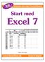 38,- Danmarks mest solgte Excel-publikation. Start med. Excel 7. Kåre Thomsen. keep it simple. www.knowware.dk