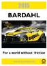 BARDAHL. For a world without friction. www.bardahl.dk