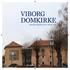 VIBORG DOMKIRKE Kirkeblad september 2015 - februar 2016