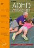 ADHD MAGASINET. TEMA: Viden. Studiestart - hvad så? Side 15. Mere Kærlighed i mindre kaos på Side 4. Opråb til alle mænd Side 11. Ny website Side 43