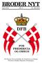 BRODER NYT. April 2016 NR. 2 20. ÅRGANG. De Danske Forsvarsbrødre for Fredericia og Omegn Protektor Hendes Majestæt Dronningen