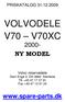 VOLVODELE V70 V70XC 2000- NY MODEL