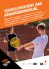 TENNISSPORTENS DAG ARRANGØRMANUAL Denne korte manual giver et overblik over, hvad I som klub kan gøre for at optimere jeres Tennissportens