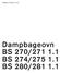 Gaggenau Brugsanvisning. Dampbageovn BS 270/271 1.1 BS 274/275 1.1 BS 280/281 1.1