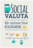 Social. Når relationer bliver. betalingsmiddel
