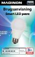 Brugsanvisning. Smart LED pære +45 699 603 39 KUNDESERVICE MODEL: SLED-470.1. Brugsanvisning Garantidokumenter
