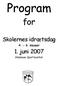 Program. for. Skolernes idrætsdag. 1. juni 2007. 4. - 6. klasser. Gladsaxe Sportscenter
