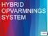 HYBRID OPVARMNINGS SYSTEM