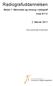 Radiografuddannelsen. Modul 1: Menneske og omsorg i radiografi Hold R11V. 2. februar 2011. Ret til ændringer forbeholdes