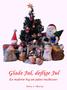 Titel: Glade Jul, dejlige Jul Forfatter: Dorte J. Thorsen Udgivet som e-bog: 2011 Alt tekst og fotos: Copyright Dorte J.