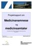 Medicinanamnese. medicinsamtaler. Projektrapport om. Sygehusapotek Fyn. af farmakonomerne Bettina Krabbenhöft og Brit blume Islund Januar 2011