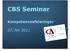 CBS Seminar. Kompetenceafklaringer. 07. feb 2011. 22.02.2011 CA a-kasse 1