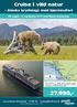 Cruise i vild natur. Alaska krydstogt med bjørnesafari. 25. august - 6. september 2017 med Nieuw Amsterdam. kr ,- Pris fra