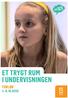 ET TRYGT RUM I UNDERVISNINGEN FORLØB KLASSE