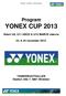 Bindslev -Tversted I.F., Badmintonafd. Program YONEX CUP Åbent U9, U11 ABCD & U13 MABCD stævne. 23. & 24 november 2013