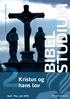 STUDIUM BIBEL. Kristus og 2hans lov ISSN ISBN
