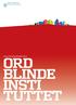 ORD BLINDE INSTI TUTTET