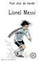 Ham skal du kende. Lionel Messi