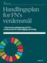Handlingsplan for FN s verdensmål. Danmarks opfølgning på FN s verdensmål for bæredygtig udvikling