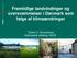 Fremtidige landvindinger og oversvømmelser i Danmark som følge af klimaændringer. Torben O. Sonnenborg Hydrologisk afdeling, GEUS