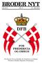 BRODER NYT. Juli 2017 NR ÅRGANG. De Danske Forsvarsbrødre for Fredericia og Omegn Protektor Hendes Majestæt Dronningen